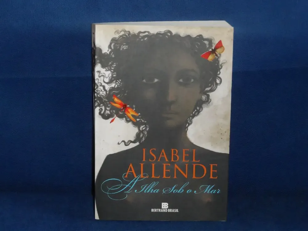 Livro A Ilha Sob O Mar Isabel Allende Bertrand Brasil 2011