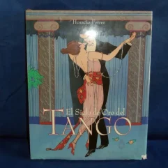 Livro Raríssimo El Siglo De Oro Del Tango H. Ferrer Com Cd