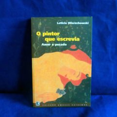 Livro Usado O Pintor Que Escrevia Amor E Pecado Wierzchowski