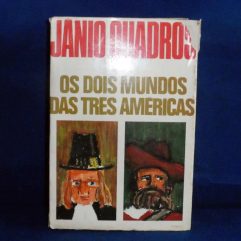 Raro Livro Jânio Quadros Dois Mundos Das Três Américas 1972